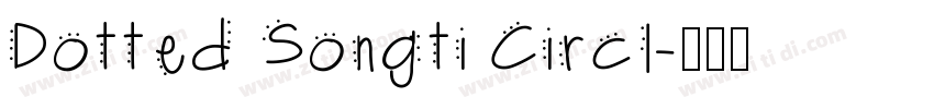 Dotted Songti Circl字体转换